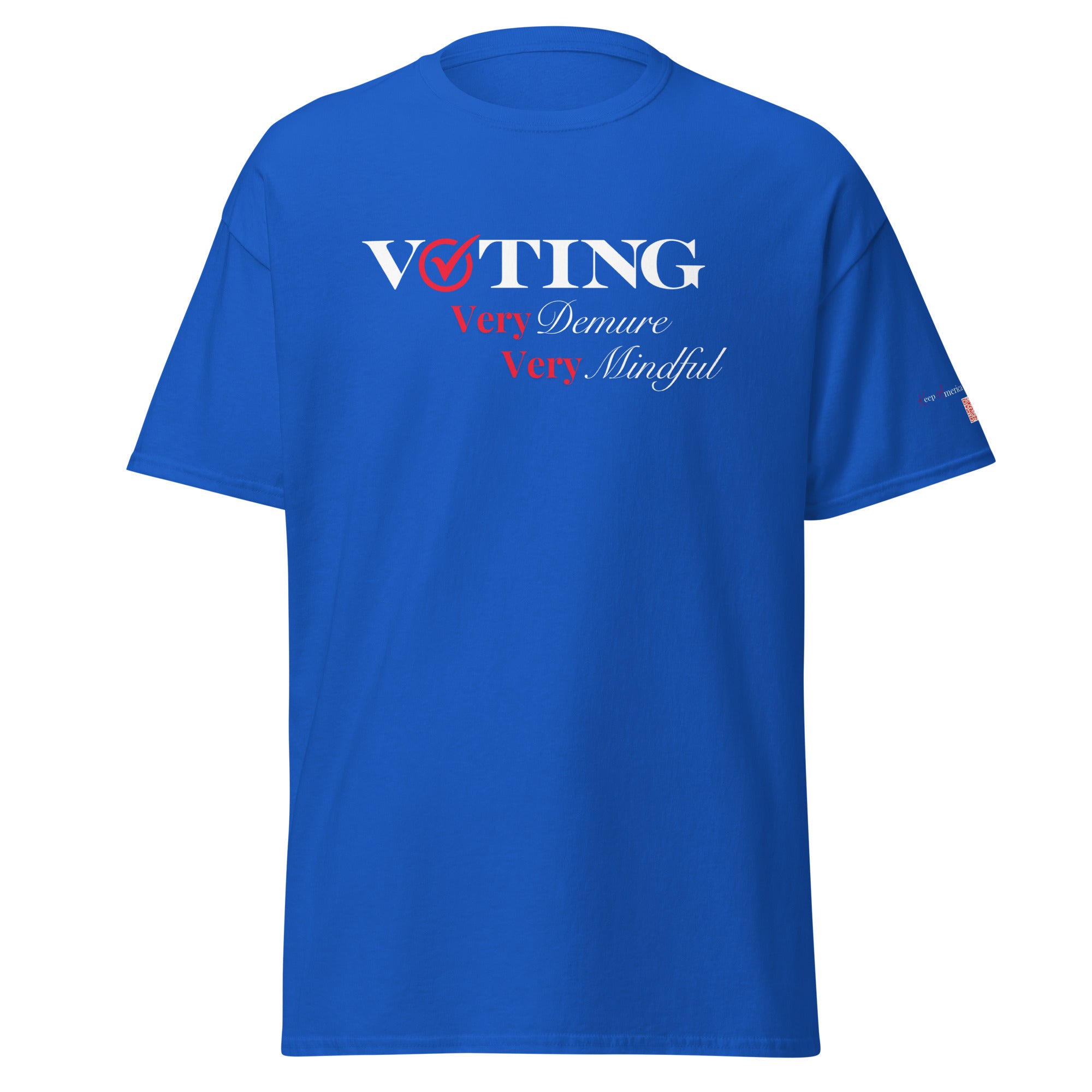 KAMA KEEP AMERICA MOVING AHEAD™ RED & WHITE VOTING IS DEMURE SHIRT