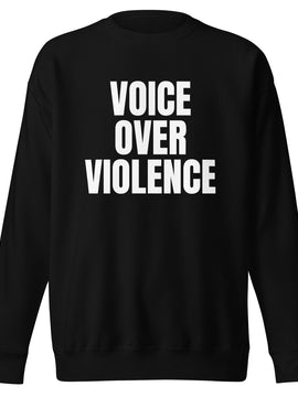 Voice Over Violence  Sweatshirt– White Print